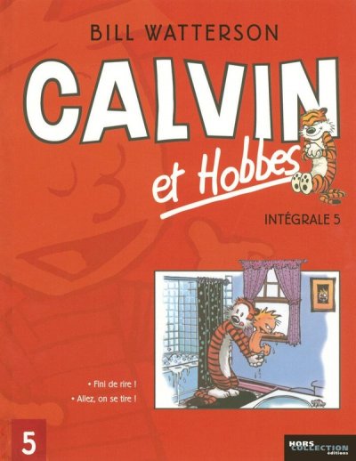Calvin Et Hobbes Int&eacute;grale Tome 5 - Fini De Rire ! Allez, On Se Tire !