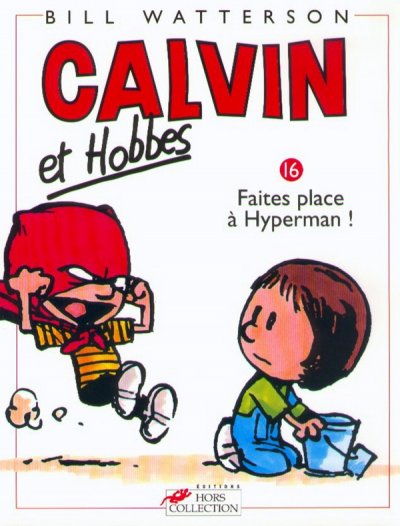 Calvin et Hobbes, tome 16 : Faites place &agrave; Hyperman !