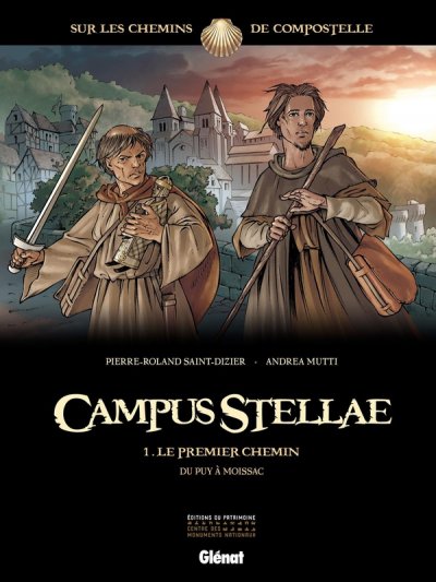 Campus Stellae Tome 1 - Le Premier Chemin - Du Puy &Agrave; Moissac