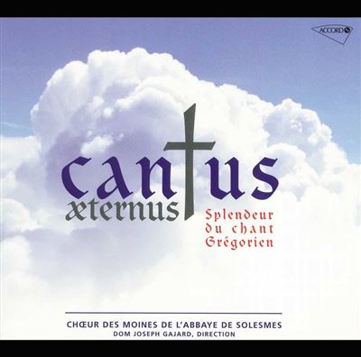Cantus Aeternus : Splendeur du chant Gregorien