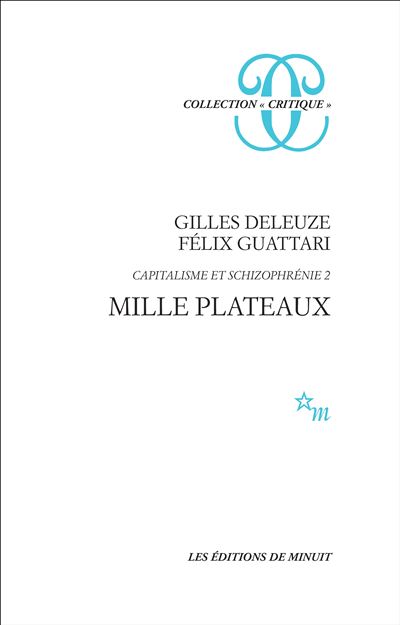 Capitalisme Et Schizophrenie - Tome 2, Mille Plateaux