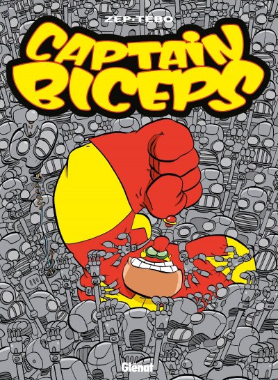 Captain Biceps - Tome 04: L'inoxydable
