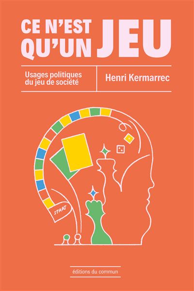 DU COMMUN LES EDS Ce n'est qu'un jeu : usages politiques du jeu de soci&eacute;t&eacute;