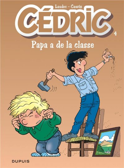C&eacute;dric - Tome 4 - Papa a de la classe