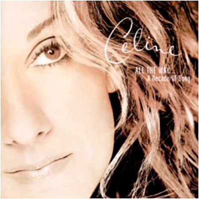 CELINE DION All The Way.. A Decade Of Song CD