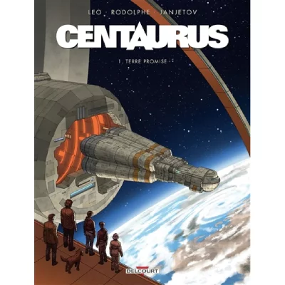 Centaurus Tome 1 - Terre promise (BD)