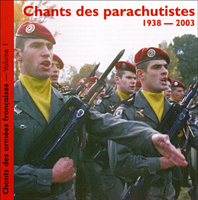Chants Des Arm&eacute;es Fran&ccedil;aises Vol. 1 : Chants Des Parachutistes