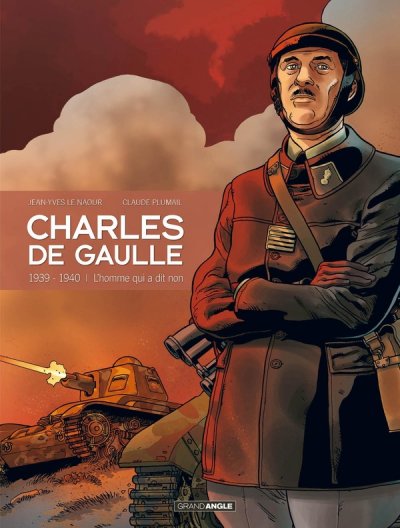 Charles De Gaulle Tome 2 - 1939-1940 : L'homme Qui A Dit Non
