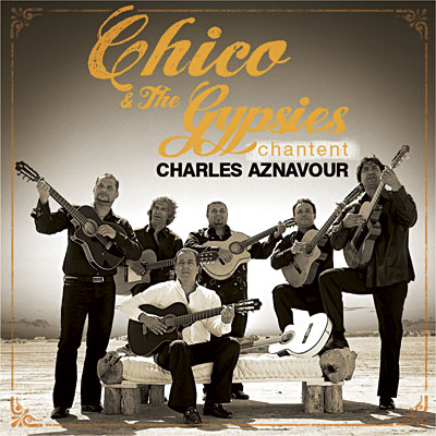 Chico & The Gypsies chantent Aznavour