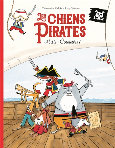 Chiens pirates dans "adieu c&ocirc;telettes" (Les) (Jeunesse)