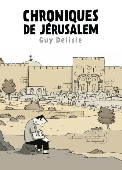 Chroniques de J&eacute;rusalem - Fauve d'or d'Angoul&ecirc;me - prix du meilleur album 2012