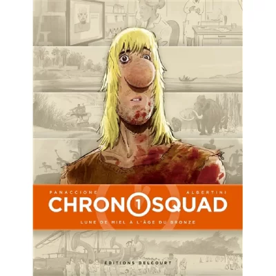 Chronosquad Tome 1 - Lune De Miel &Agrave; L'&acirc;ge Du Bronze
