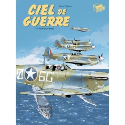 Ciel De Guerre Tome 4 - Op&eacute;ration Torch