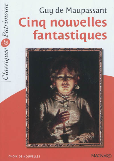 Cinq nouvelles fantastiques - Classiques et Patrimoine (Broch&eacute;)