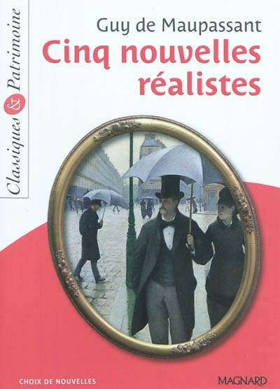 Cinq nouvelles r&eacute;alistes - Classiques et Patrimoine (Broch&eacute;)