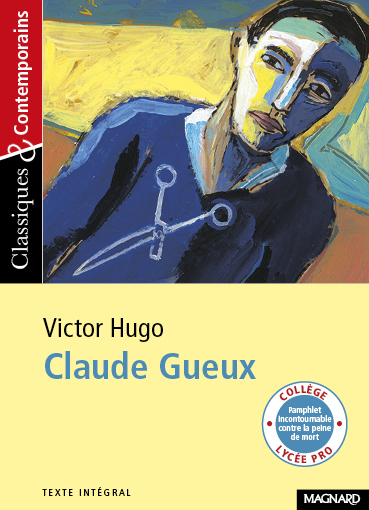 Claude Gueux - Classiques et Contemporains (Broch&eacute;)