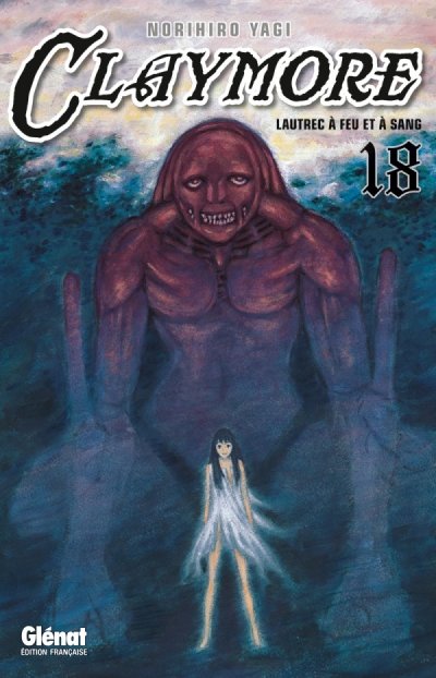 Claymore - Tome 18 - Lautrec &agrave; feu et &agrave; sang (Manga)