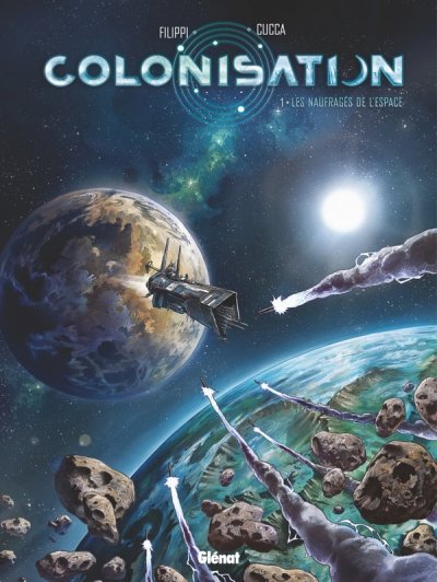 Colonisation - Tome 01 - Les naufrag&eacute;s de l'espace (BD)