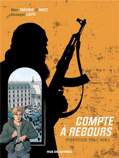 Compte &Agrave; Rebours Tome 3 - Op&eacute;ration Tora Bora