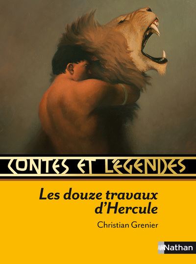 Contes et l&eacute;gendes : Les douze travaux d'Hercule