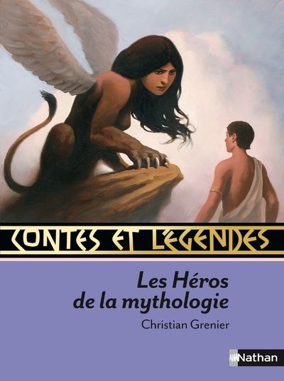 Contes et L&eacute;gendes:Les H&eacute;ros de la mythologie (Poche)