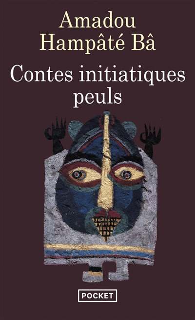 Contes initiatiques peuls. Njeddo Dewal, m&egrave;re de l