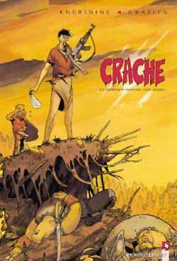 Crache - Tome 01: Le Dernier homme sur Terre