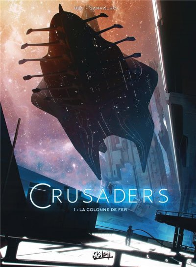 Crusaders Tome 1 - La Colonne De Fer