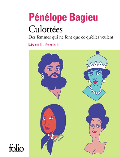 Culott&eacute;es I, 1 - Des femmes qui ne font que ce qu'elles veulent (BD)