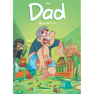 Dad - Tome 3 - Les nerfs &agrave; vif (BD)
