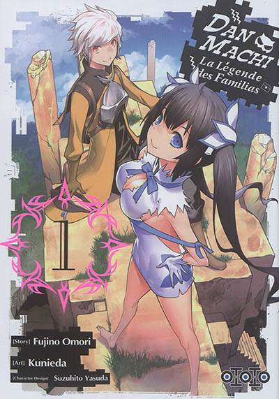 Danmachi - la L&eacute;gende des Familias Tome 1