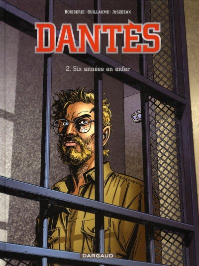 Dant&egrave;s  - Tome 2 - Six ann&eacute;es en enfer