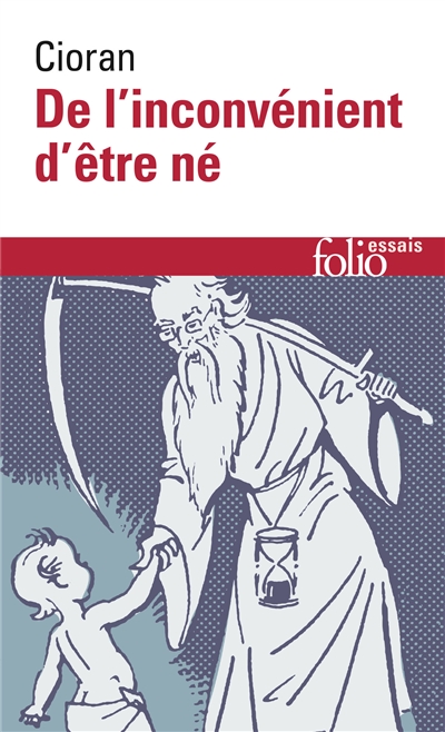De l'inconv&eacute;nient d'&ecirc;tre n&eacute; (Grand format)