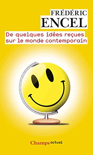 De quelques id&eacute;es re&ccedil;ues sur le monde contemporain