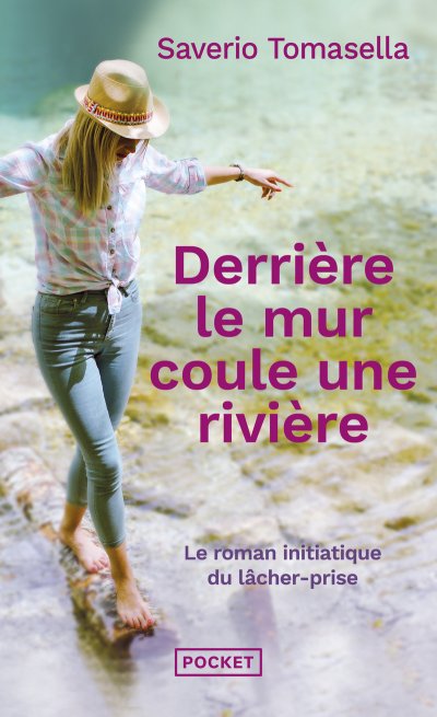 Derri&egrave;re le mur coule une rivi&egrave;re (Poche)