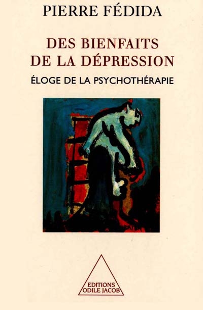 Des Bienfaits De La D&eacute;pression - Eloge De La Psychoth&eacute;rapie