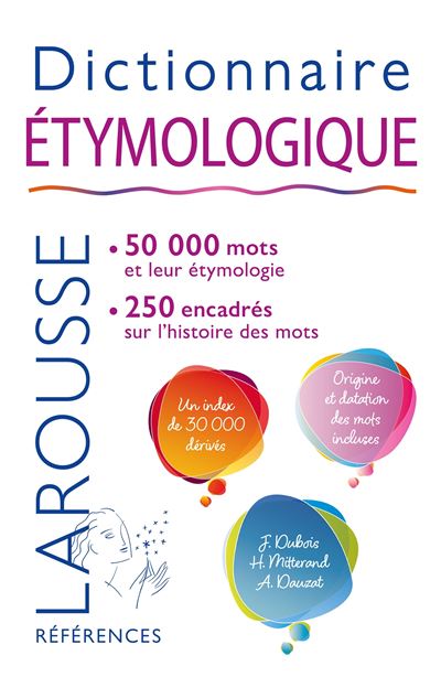 Dictionnaire &Eacute;tymologique & Historique Du Fran&ccedil;ais