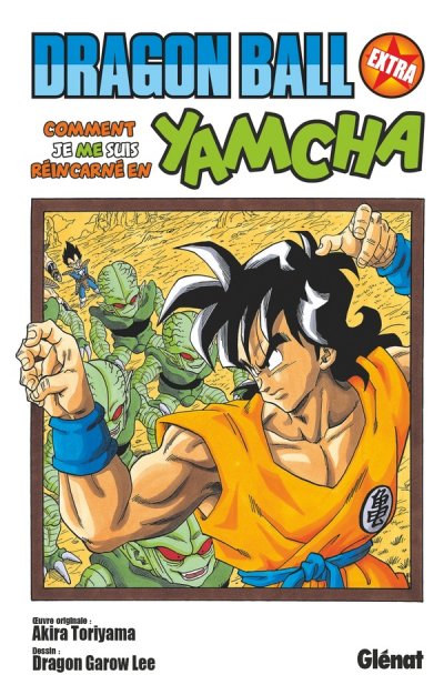 Dragon Ball - Extra - Comment je me suis r&eacute;incarn&eacute; en Yamcha ! (Manga)