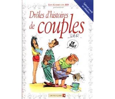 Dr&ocirc;les d'histoires de couples: les guides en BD