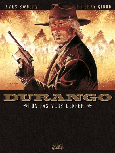 Durango Tome 14 - Un Pas Vers L'enfer Yves Swolfs