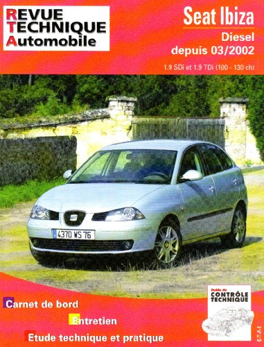 ETAI E.T.A.I - Revue Technique Automobile 660 - SEAT IBIZA III - 6L - 2002 &agrave; 2006