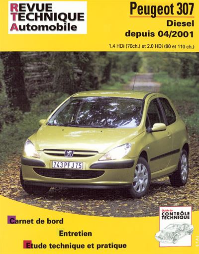 E-T-A-I E.T.A.I - Revue Technique Automobile 678 - PEUGEOT 307 PHASE 1 - 2001 &agrave; 2005 - Diesel