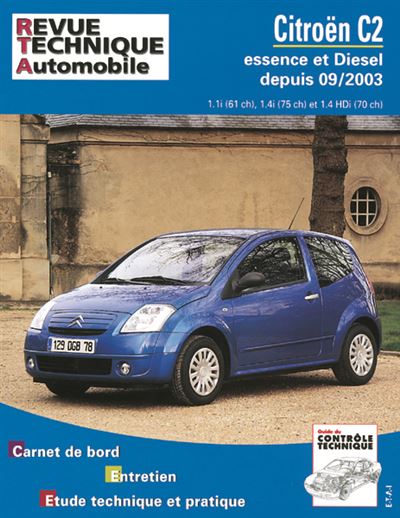 EDS TECHNIQUES POUR L AUTOMOBILE ET L INDUSTRIE E.T.A.I - Revue Technique Automobile 684 - CITROEN C2 - 2003 &agrave; 2008