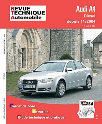 E-T-A-I E.T.A.I - Revue Technique Automobile 695 - AUDI A4 II - 8E - Depuis 11/2004