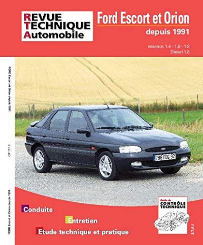 E-T-A-I E.T.A.I - Revue Technique Automobile 717.3 - FORD ESCORT IV/ORION - 1990 &agrave; 2000