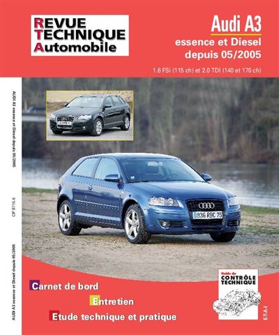 E-T-A-I E.T.A.I - Revue Technique Automobile B715.6 - AUDI A3 II - 8P PHASE 1 - 2003 &agrave; 2008