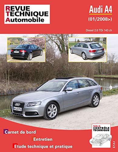 E-T-A-I E.T.A.I - Revue Technique Automobile B757 - AUDI A4 III - 8K PHASE 1 - 2008 &agrave; 2011