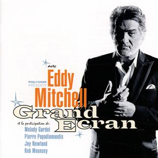 EDDY MITCHELL &ndash; Grand Ecran