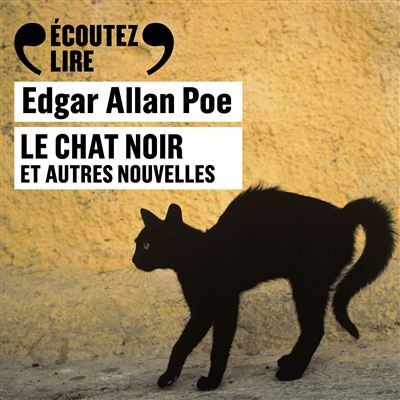 Edgar Allan Poe : Le Chat Noir Et Autres Nouvelles - Lu Par Jacques Bonnaff&eacute;