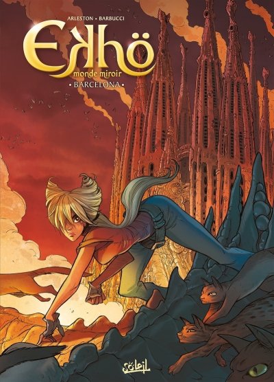 Ekh&ouml; monde miroir Tome 4 - Barcelona (BD)